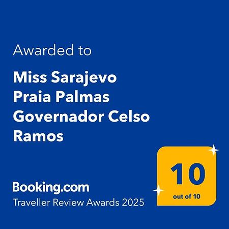 Miss Sarajevo Praia Palmas Governador Celso Ramos Exterior photo
